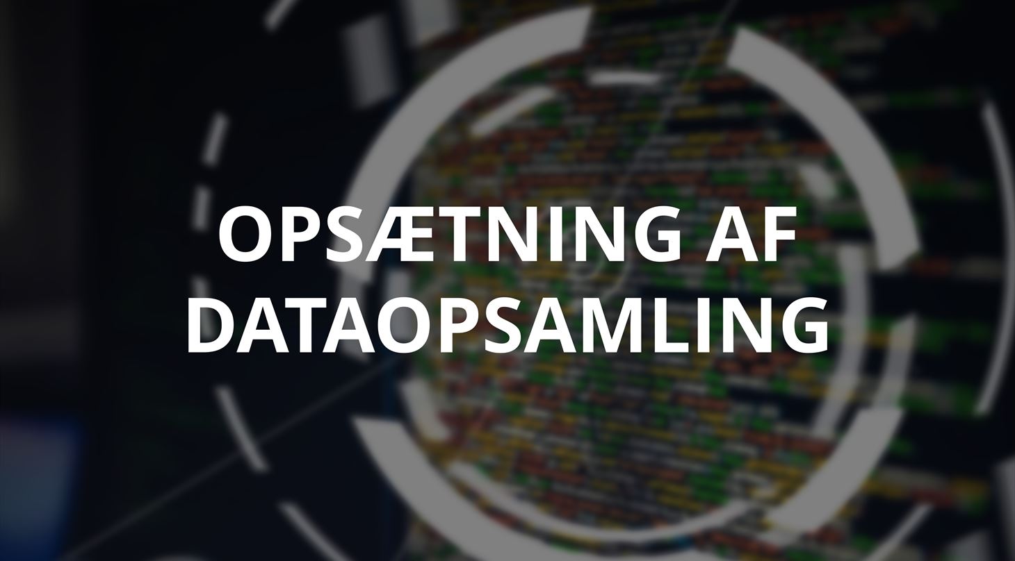 tekst: opsætning af dataopsamling. baggrund: kode med hvid grafik foran.